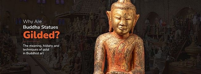 Why Are Buddha Statues Gilded?